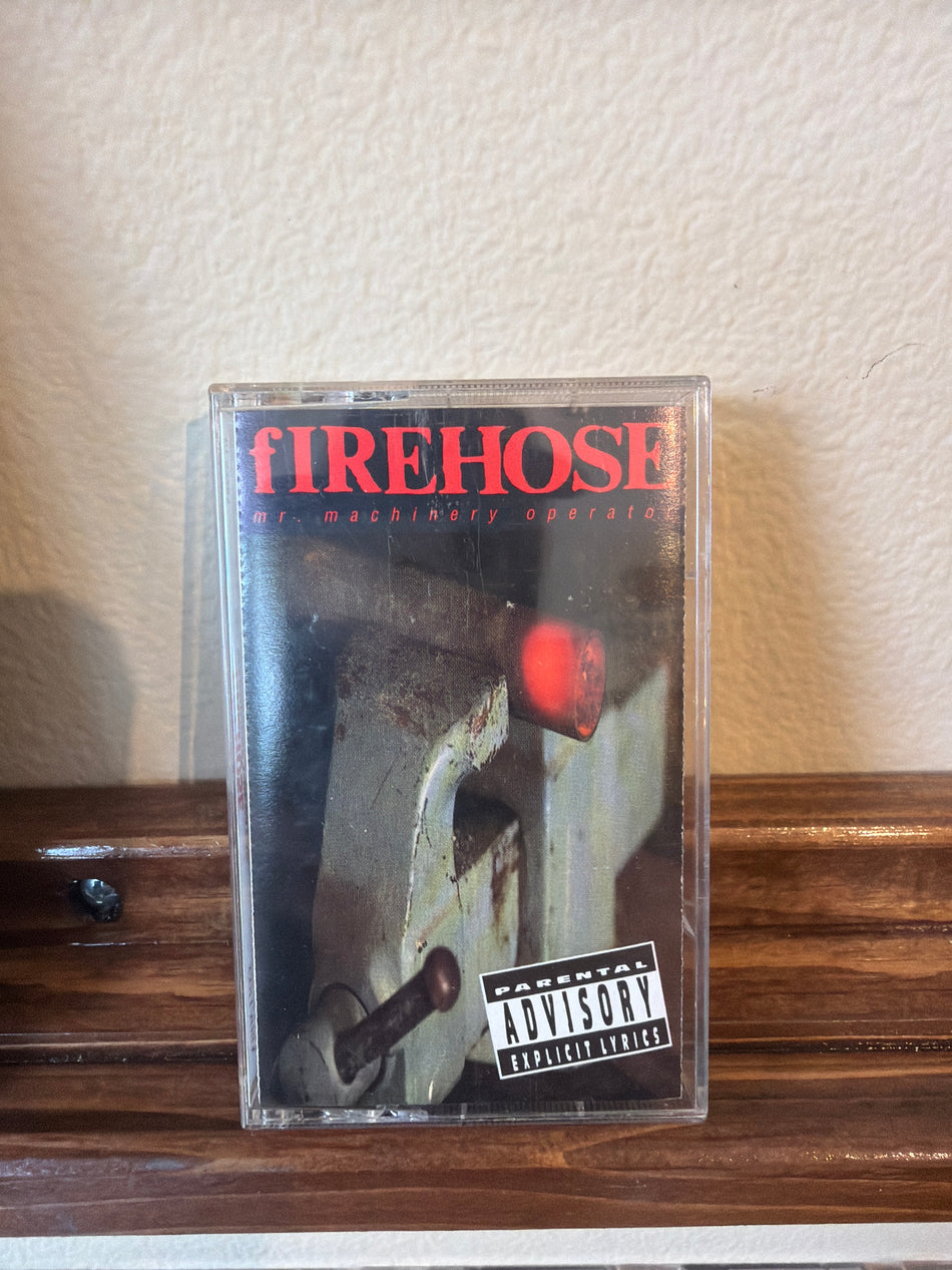 fIREHOSE - Mr Machinery Operator (Cass)