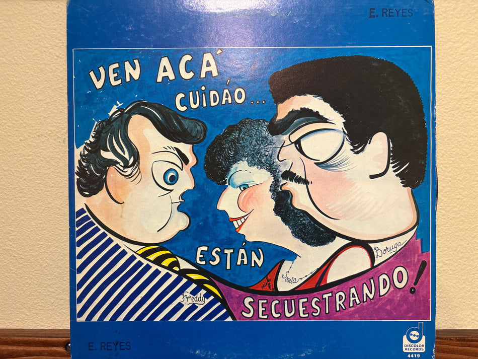 Freddy, Sonia, Boruga - Ven Acá, Cuidáo... Están Secuestrando!