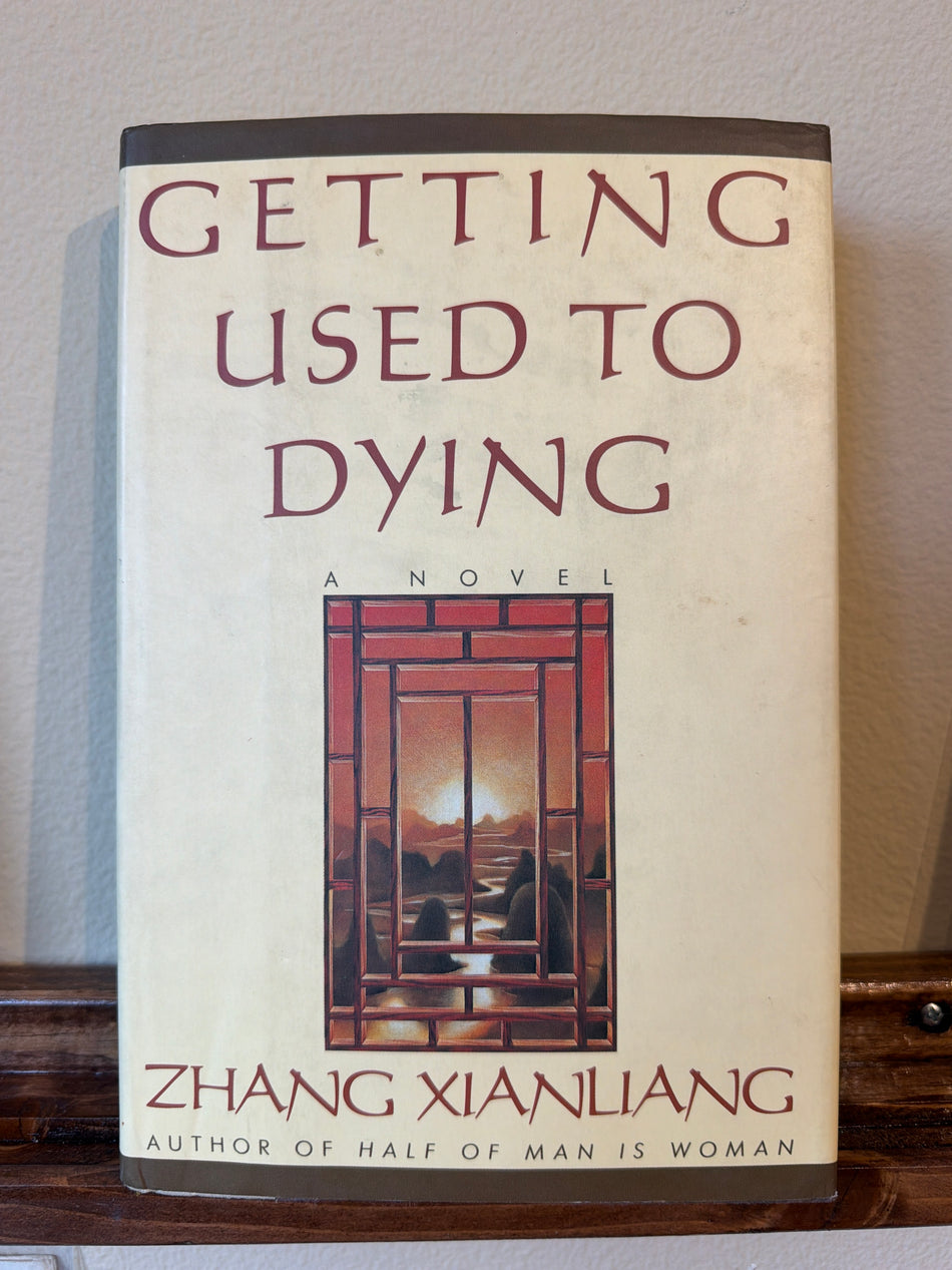 Getting Used To Dying - Zhang Xianliang