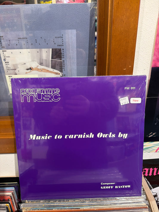 Geoff Bastow - Music To Varnish Owls By