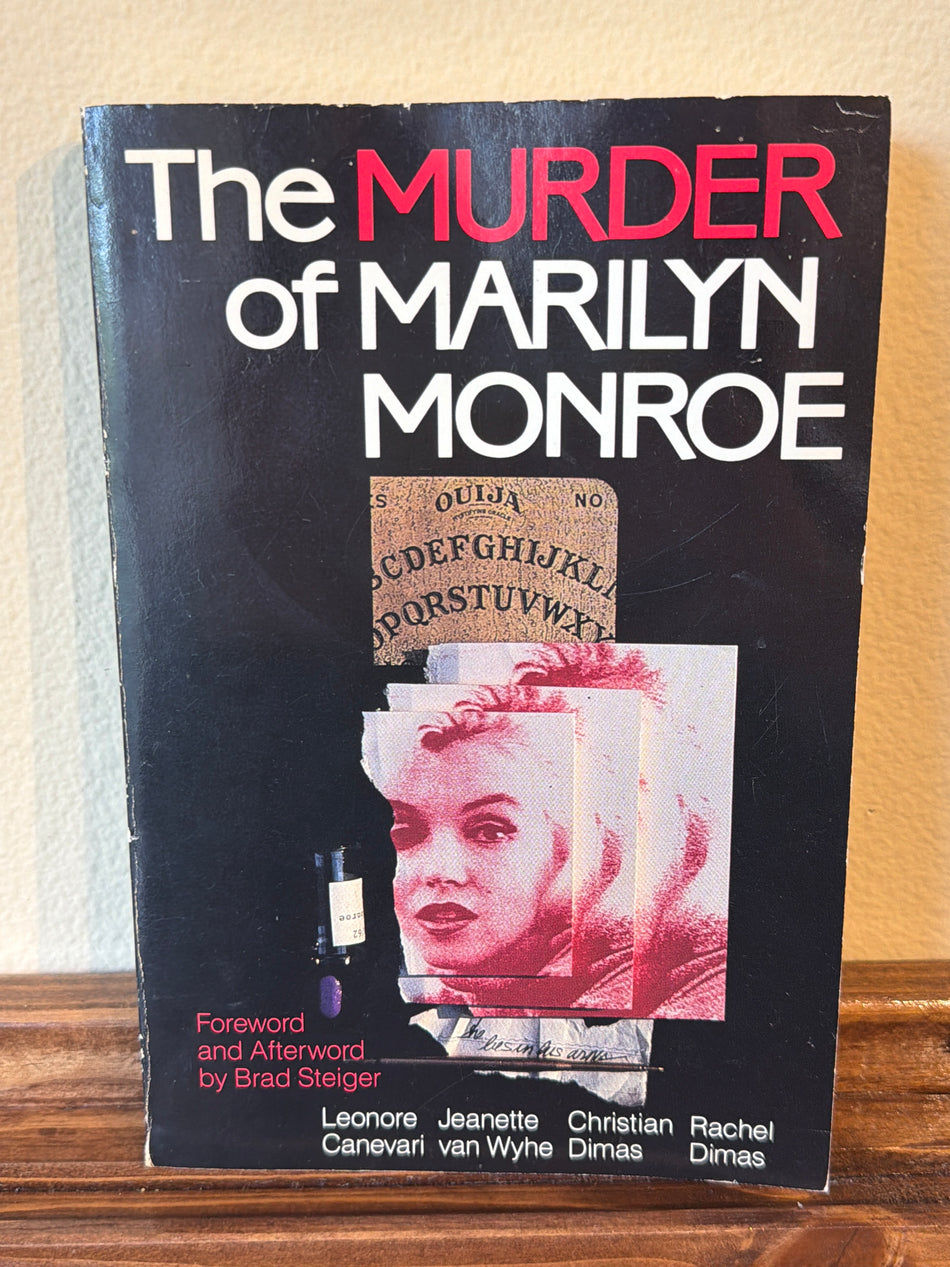The Murder Of Marilyn Monroe - Lenore Canevari, Jeanette van Wyhe, etc.