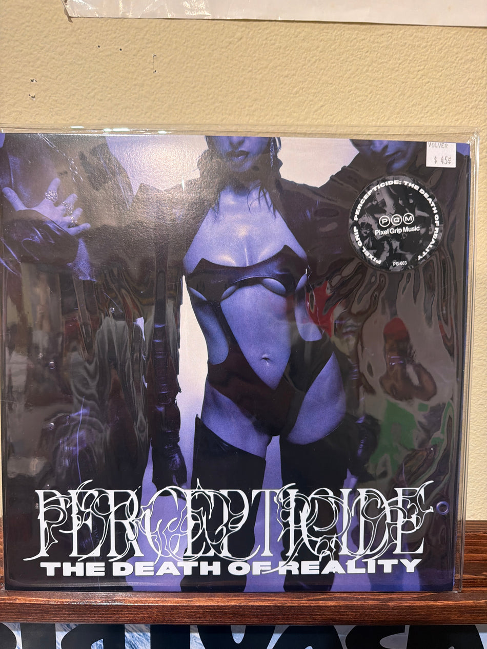 Pixel Grip - Percepticide: The Death of Reality