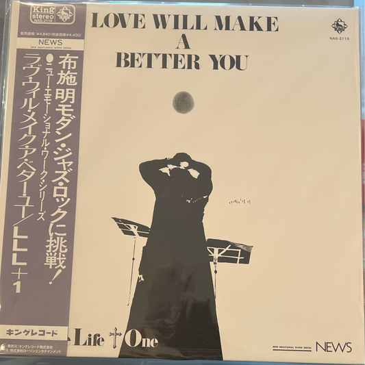 Love Live Life + One* - Love Will Make A Better You