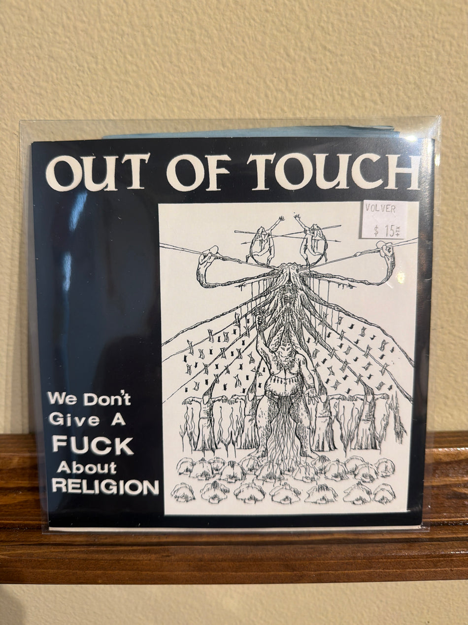 Out of Touch - We Don’t Give a F*ck About Religion 7” 45