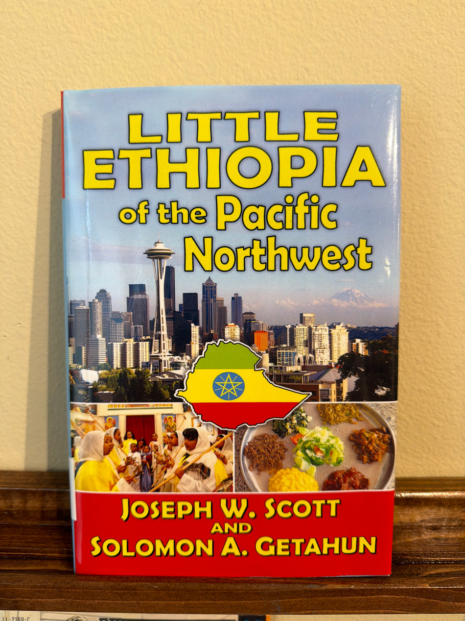 Little Ethiopia of the Pacific Northwest - Joseph W Scott and Solomon A Getahun (Rare)